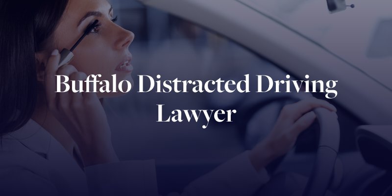 Buffalo Distracted Driving Lawyer