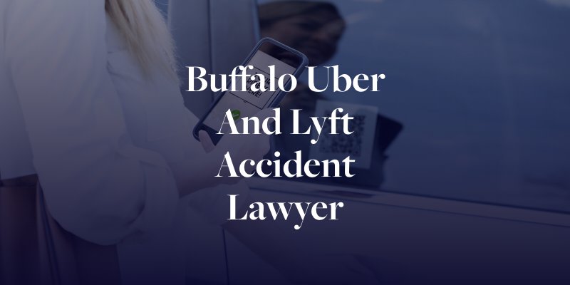 Buffalo Uber and Lyft Accident Lawyer